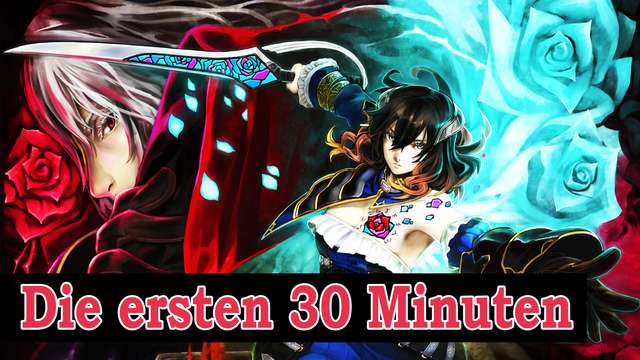 Bloodstained: Ritual of the Night – So sehen die ersten 30 Minuten im neuen Metroidvania aus