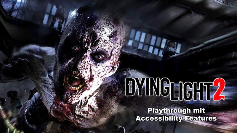 Dying Light 2: Infizierter Playthrough der Uncut-Version